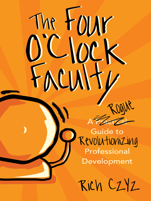 Title details for The Four O'Clock Faculty by Rich Czyz - Available